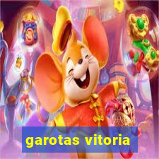 garotas vitoria